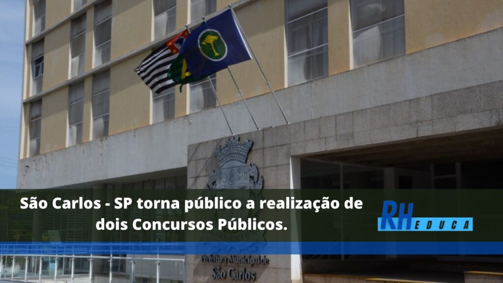 A Prefeitura de São Carlos - SP torna público a realização de dois Concursos Públicos.